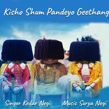 Kisho Shum Pandeyo Geethang